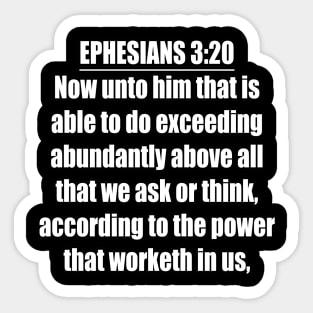 Ephesians 3:20 (KJV) Sticker